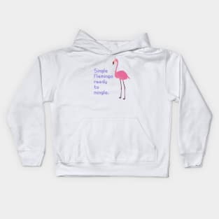 Single Flamingo ready to mingle Kids Hoodie